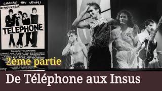 De Telephone aux Insus - 2eme partie