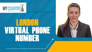 London Virtual Phone Numbers | My Country Mobile