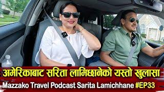 Mazzako Travel Podcast || Sarita Lamichhane || अमेरिकाबाट सरिताको यस्तो खुलासा  || #EP33