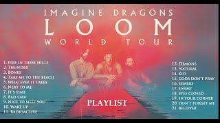 Imagine Dragons LOOM TOUR PLAYLIST #imaginedragons #imaginedragonssongs #loomtour #loom #danreynolds