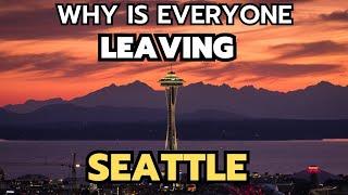 10 Reasons Why is everyone leaving Seattle in 2024 & 2025