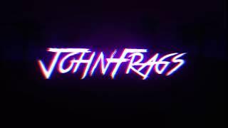 JohnFrags - Channel Intro #3