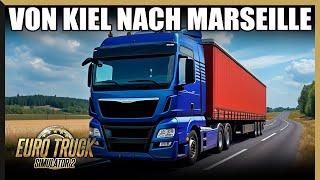 Wir fahren von Kiel nach Marseille | Euro Truck Simulator 2