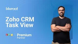 What's is Zoho CRM Task View? | Zoho CRM Task View Explained | Zoho CRM Video Guide