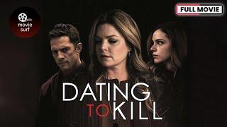 Dating To Kill (2019) | Full Movie