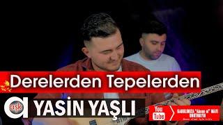 Yasin Yaşlı - Derelerden Tepelerden #aşkprodüksiyon #yasinyaşli #yeniklip #aşk #derelerdentepelerden