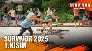 Survivor 2025 1. Kısım | Survivor 2025 10.03.2025 @SurvivorTurkiye