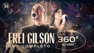 DVD completo Frei Gilson ao vivo 360°