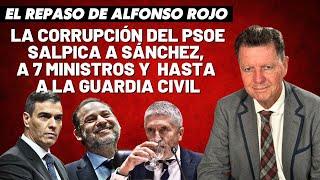 Alfonso Rojo: “La corrupción del PSOE salpica a Sánchez, a 7 ministros y  hasta a la Guardia Civil”