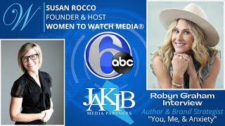 Robyn Graham | Women to Watch Media with Sue Rocco | JAKIB News