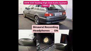 BMW E39 Touring High-End Audio System DEMO - Binaural Recording - Mundorf, Steg, Phase Linear, Helix