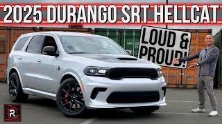 The 2025 Dodge Durango SRT Hellcat Is An Obnoxious SUV With Charming Muscle Car Vibes