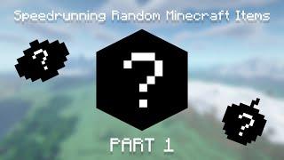 Speedrunning Random Minecraft Items [PART 1]