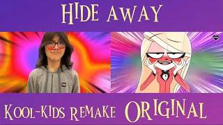 Hide away music video Kool-kids version vs Verbalase version full video.