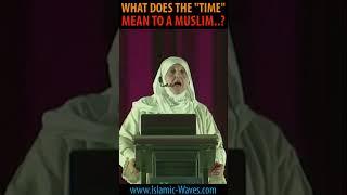 What "TIME" Means To A Muslim | Dr Haifaa Younis
