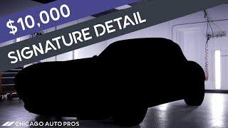 The $10,000 Detail – Ultimate Enthusiast Car Detailing