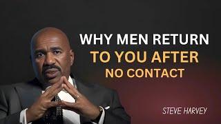 Why Men Return to You After No Contact | Steve Harvey’s Powerful Advice