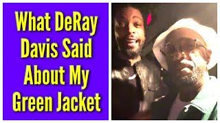 What DeRay Davis Said About My Green Jacket