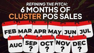 Refining the Pitch: 6 Months of Cluster POS Sales