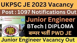 Big Update : UKPSC JE 1097 Vacancy Notifications out 2023 | बम्पर भर्ती Junior Engineer | ALL India