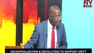 Exploring Uganda’s decentralized service delivery framework| MorningAt NTV