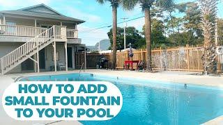 How to add a small fountain to your swimming pool