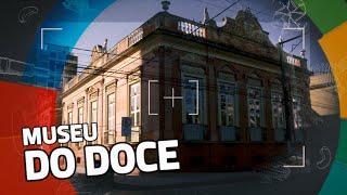 Conhecendo Museus | Episódio: MUSEU DO DOCE