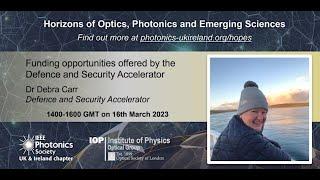 Dr Debra Carr (DASA) -  Horizons of Optical, Photonics and Emerging Sciences (HOPES) Webinar