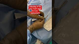 Unboxing of tibial insert used in total knee replacement #kneereplacement #kneepain #prayagaraj