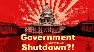 Government Shutdown?! - 12/19/24