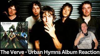 The Verve Reaction - Urban Hymns Full Album Reaction! Britpop Classic!