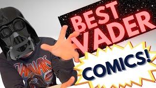 DARTH VADER COMICS!  WHAT’S the BEST OUT THERE?