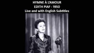 Hymne a l'amour - Edith Piaf - 1950 - Live and with English Subtitles