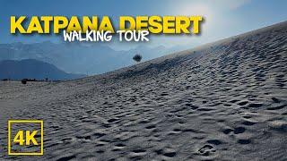 Katpana Desert Skardu Walking Tour | Amazing Places In Skardu Pakistan | Cold Desert | 4k 60 fps