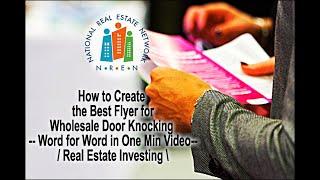 Best Flyer for Wholesale Door Knocking -- Word for Word in One Min Video / Real Estate Investing