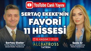 Sertaç Ekeke'nin FAVORİ 11 HİSSESİ | Allbatross Yatırım