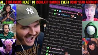 All Streamers REACT to JSCHLATT Banning EVERY DSMP Account 100 000+