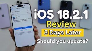 iOS 18.2.1 Review 3 Days Later | Should you update to iOS 18.2.1