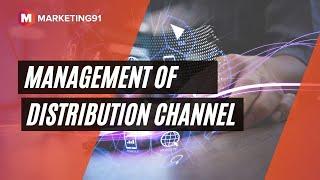 Distribution Channel - Levels and Functions & How to manage a Distribution Channel?