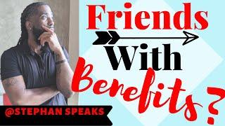 3 Reasons You SHOULD NOT Be Friends With Benefits  | FWB