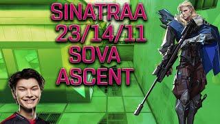 SEN SINATRAA - SOVA - ASCENT - (23/14/11) - VALORANT POV