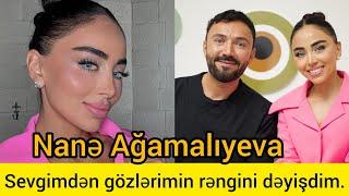 Nanə Ağamalıyeva.Sevgimdən gözlərimin rəngini dəyişdim