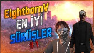 EightbornV En İyi Sürüşler #1