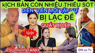 Cực Căng CÔ HẰNG KỊCH bẢN CÒN Nhiều Thiếu Sót DIỄN VIÊN MỚI TẬP SỰ BỊ Lạc Đề QUẤT Bị Lép Sư M TÁNH