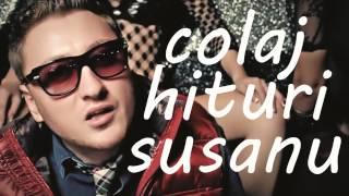 SUSANU - CELE MAI TARI HITURI (COLAJ 2015)