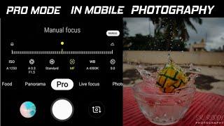 How to use Pro mode in mobile photography ? || What is Pro mode in mobile camera ?