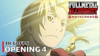 Fullmetal Alchemist: Brotherhood - Opening 4 [4K 60FPS | Creditless | CC]