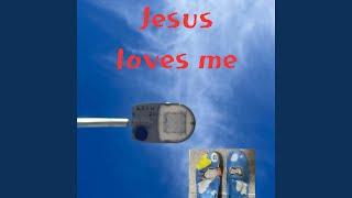 Jesus Loves Me