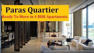 Paras Quartier Gurgaon || Paras Quartier - Ready to Move - Ultra Luxury 4 BHK Flat in Gurgaon