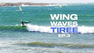 Wing Waves Tiree - EP.3 Scotland